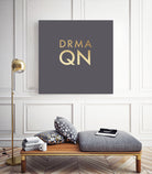 Drama Queen on Slate Grey by Dominique Van Roey on GIANT ART - gray typography
