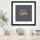 Drama Queen on Slate Grey by Dominique Van Roey on GIANT ART - gray typography