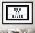 Now or Never by Art Frankenberg on GIANT ART - white typography