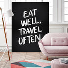 Eat Well, Travel Often (Black) by Cat Coquillette on GIANT ART - black typography