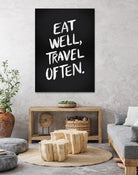Eat Well, Travel Often (Black) by Cat Coquillette on GIANT ART - black typography