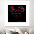 Love Never Fails by Colleen Cary on GIANT ART - white typography