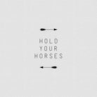 Hold Your Horses Arrow by Dana Shek on GIANT ART - white typography