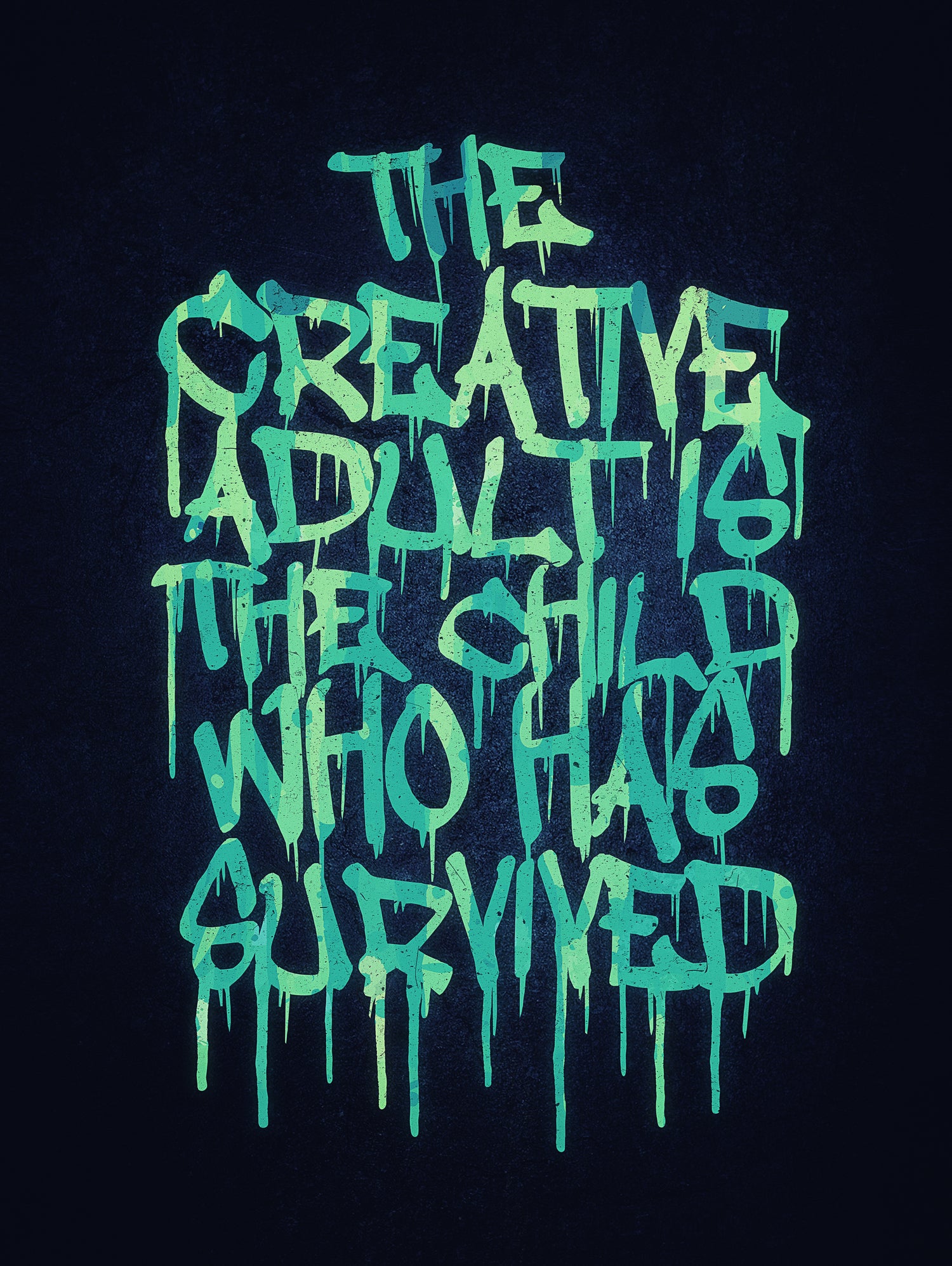 The Creative Adult is the Child Who Has Survived / Typo by Philipp Rietz on GIANT ART - green vector illustration