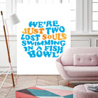 Pink Floyd - just two lost souls swimming in a fish bowl by gareth mcguckin on GIANT ART - white typography