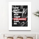 sneakers addict quotes by Artnesia on GIANT ART