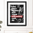 sneakers addict quotes by Artnesia on GIANT ART