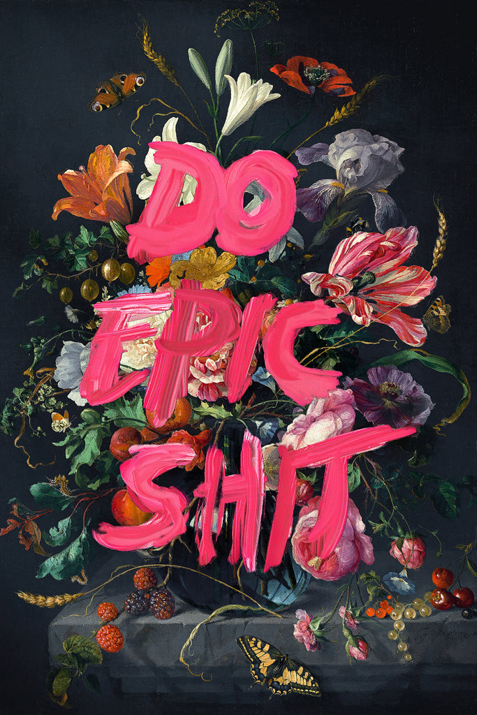 Do Epic Shit by Jonas Loose on GIANT ART