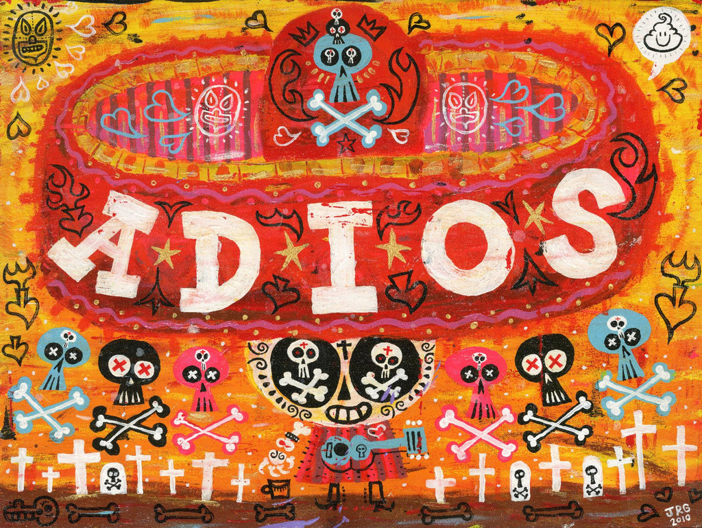 Adios Amigos by Jorge R. Gutierrez on GIANT ART - multicolor ethnic; urban/pop surrealism
