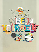 Be Yourself by Kavan & Company on GIANT ART - multi inspirational, novelty, design/type, illustration, typography