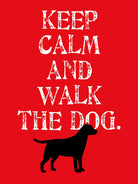 Keep Calm (Labrador) by Ginger Oliphant on GIANT ART - red inspirational, animals, novelty, design/type, dogs, humor, illustration