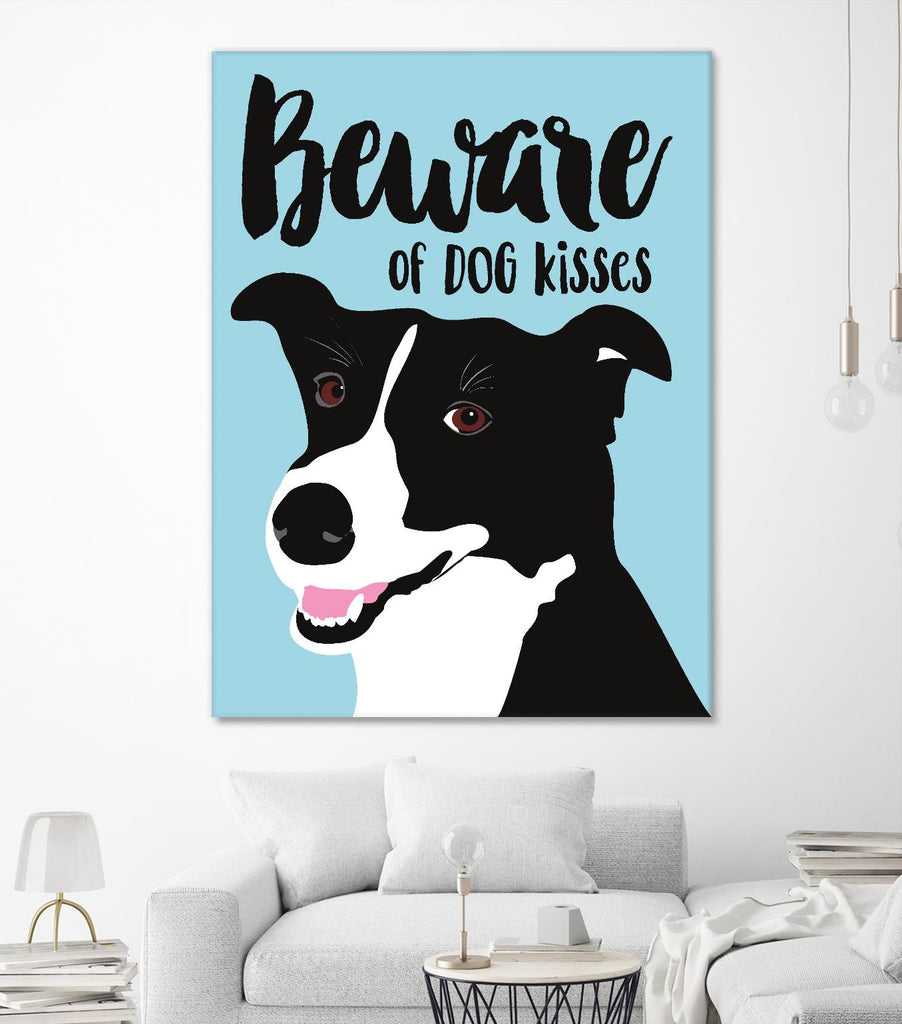 Beware of Dog Kisses by Ginger Oliphant on GIANT ART - multicolor animals; inspirational
